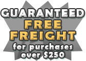 Guaranteed Free Freight for purchases over $250