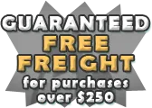 Guaranteed Free Freight for purchases over $250